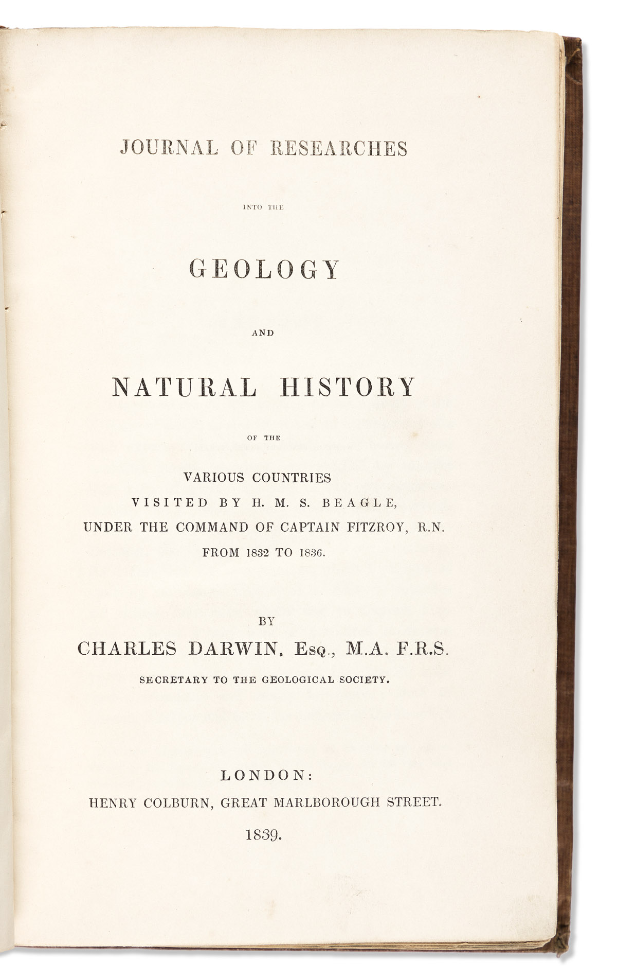 Darwin, Charles (1809-1882) Journal of Researches in Geology and Natural History of the Various Countries Visited by H.M.S Beagle.